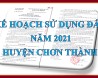 KẾ HOẠCH SỬ DỤNG ĐẤT HUYỆN CHƠN THÀNH NĂM 2021 VÀ CẬP NHẬT DỰ ÁN KDC XUÂN THÀNH